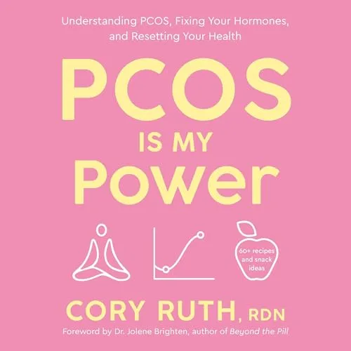 PCOS Is My Power By Cory Ruth RDN
